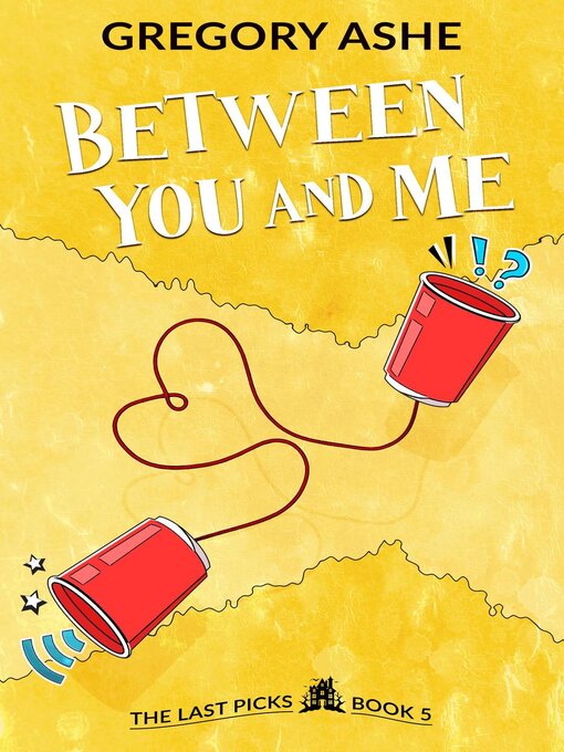 Title details for Between You and Me by Gregory Ashe - Available